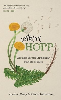 Aktivt hopp: Att möta vår tids utmaningar utan att bli galen | 1:a upplagan