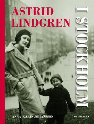 Astrid Lindgren i Stockholm | 1:a upplagan