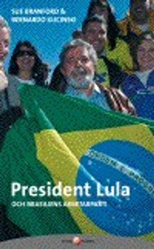 President Lula och Brasiliens arbetarparti | 1:a upplagan