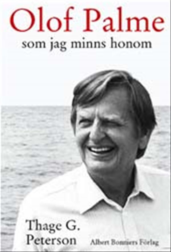 Olof Palme som jag minns honom | 0:e upplagan