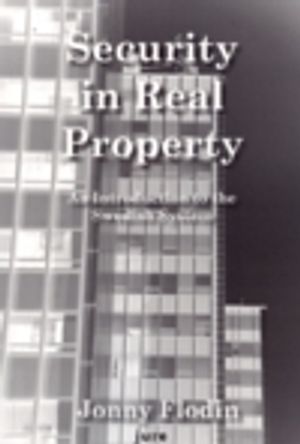 Security in Real Property - An Introduction to the Swedish System | 1:a upplagan