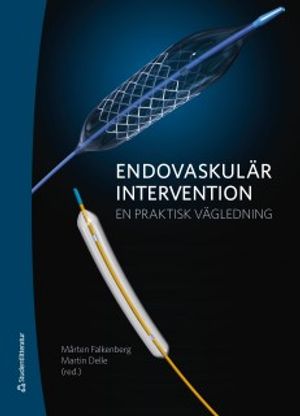 Endovaskulär intervention : en praktisk vägledning | 1:a upplagan