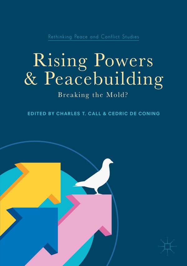 Rising Powers and Peacebuilding | 1:a upplagan