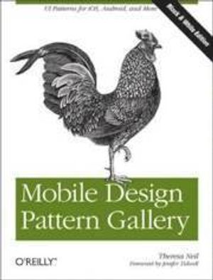 Mobile Design Pattern Gallery: Ui Patterns for Mobile Applications | 1:a upplagan