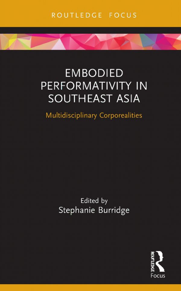 Embodied Performativity in Southeast Asia | 1:a upplagan