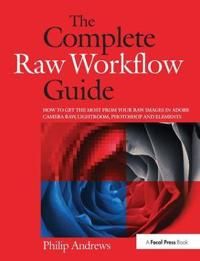 The Complete Raw Workflow Guide | 1:a upplagan