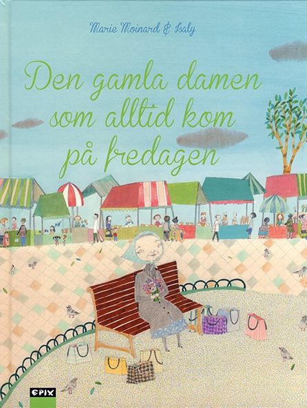 Den gamla damen som alltid kom på fredagen | 1:a upplagan