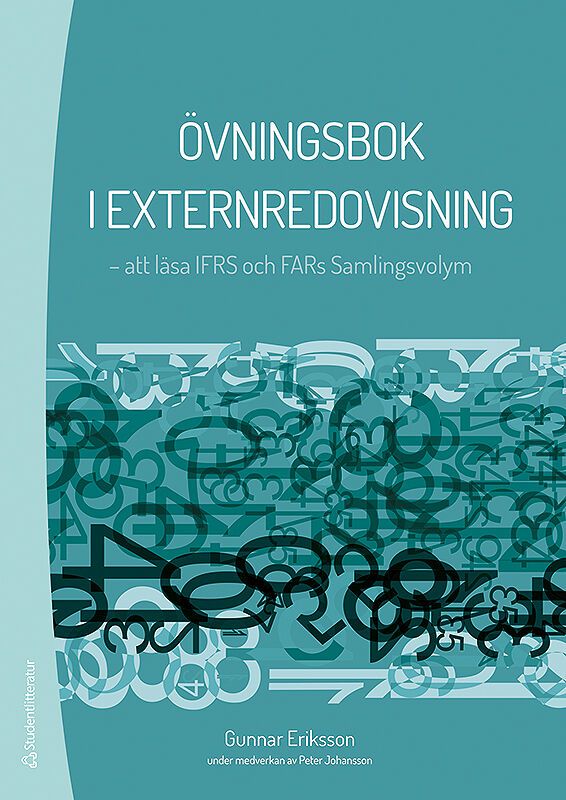 Övningsbok i externredovisning - att läsa IFRS och FARs Samlingsvolym | 2:a upplagan