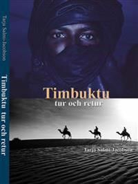 Timbuktu tur och retur : reseskildring och reportagebok | 1:a upplagan