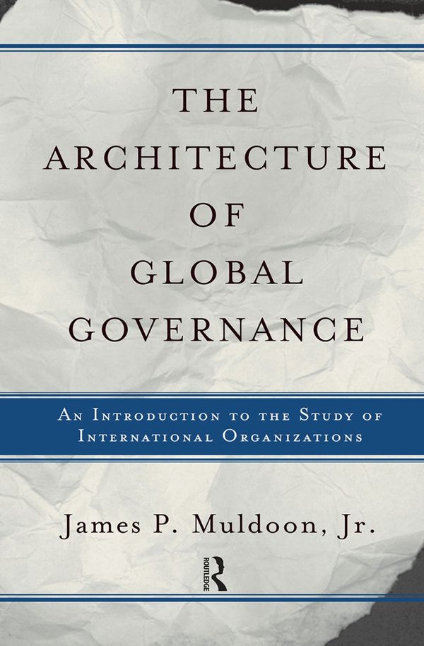 The Architecture Of Global Governance | 1:a upplagan
