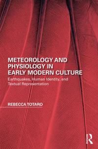 Meteorology and Physiology in Early Modern Culture | 1:a upplagan