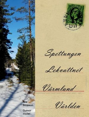 Spettungen, Lekvattnet, Värmland, Världen | 1:a upplagan