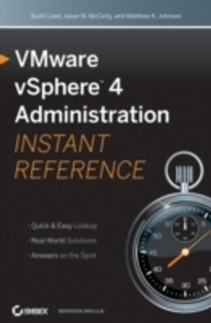 VMware vSphere 4 Administration Instant Reference | 1:a upplagan