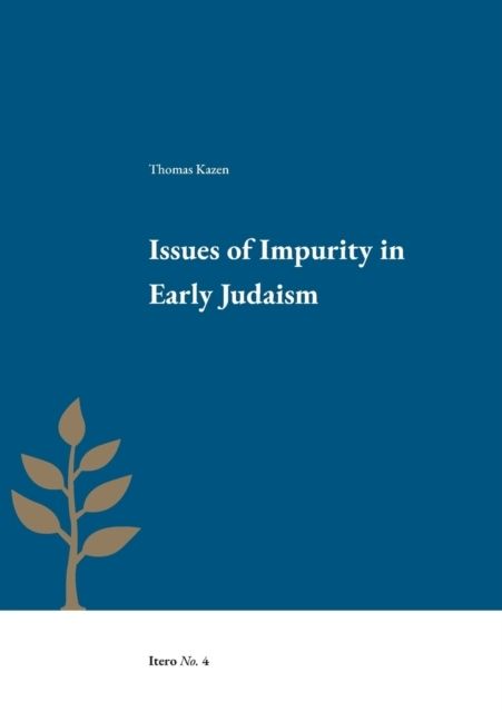 Issues of Impurity in Early Judaism | 1:a upplagan