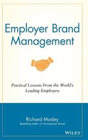 Employer Brand Management: Practical Lessons from the World's Leading Emplo | 1:a upplagan