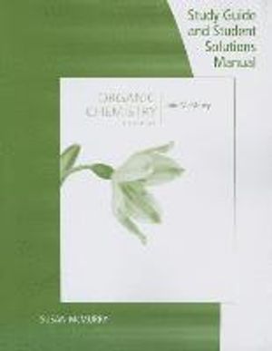 Study Guide with Student Solutions Manual for McMurry's Organic Chemistry, 9th | 9:e upplagan