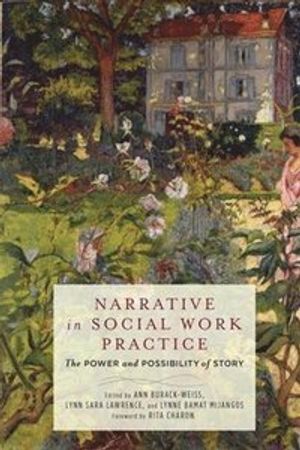 Narrative in social work practice - the power and possibility of story