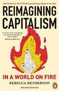 Reimagining Capitalism in a World on Fire | 0:e upplagan