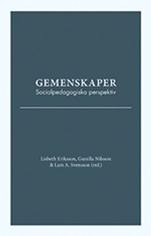 Gemenskaper. Socialpedagogiska perspektiv