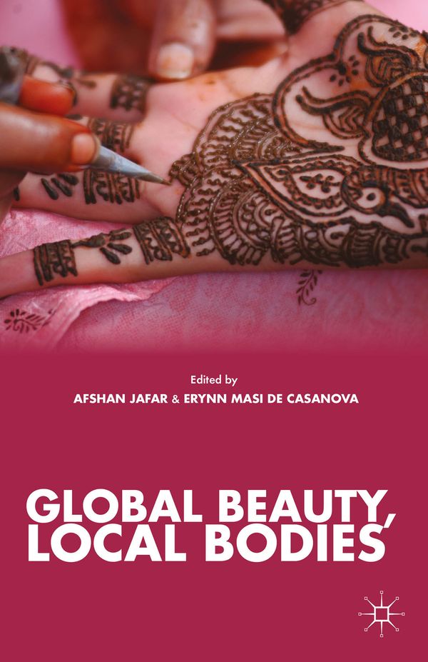 Global Beauty, Local Bodies | 2 013:e upplagan