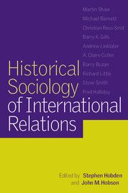 Historical Sociology of International Relations | 0:e upplagan
