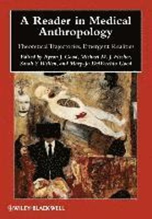 A Reader in Medical Anthropology: Theoretical Trajectories, Emergent Realities | 1:a upplagan