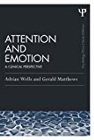 Attention and Emotion (Classic Edition)