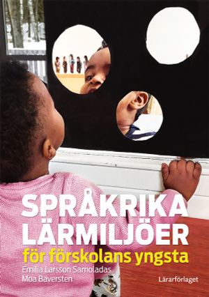 Språkrika lärmiljöer för förskolans yngsta | 1:a upplagan