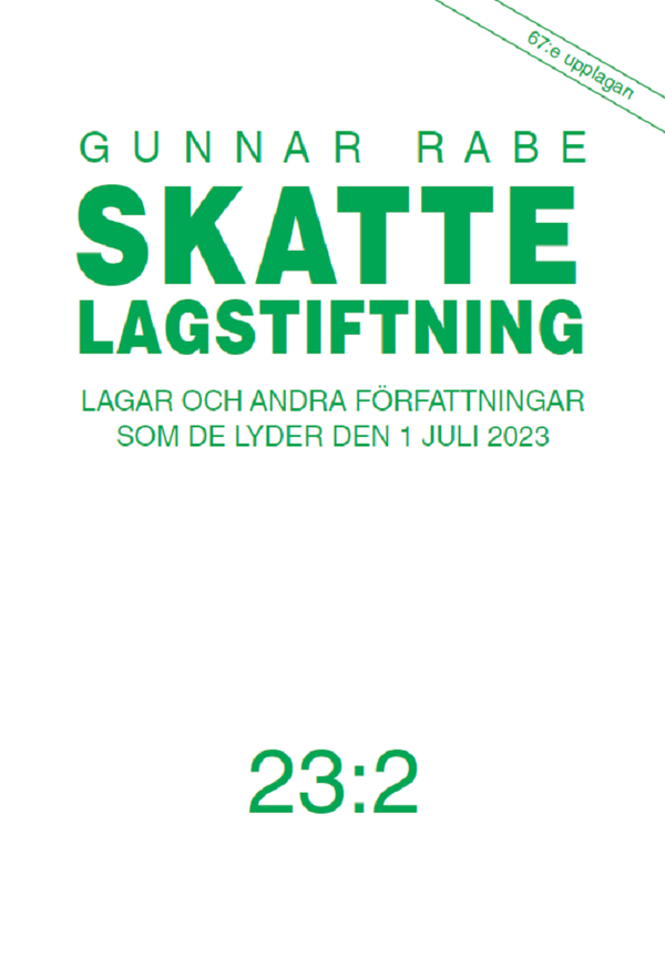 Skattelagstiftning 23:2 : Lagar och andra författningar som de lyder den 1 | 67:e upplagan