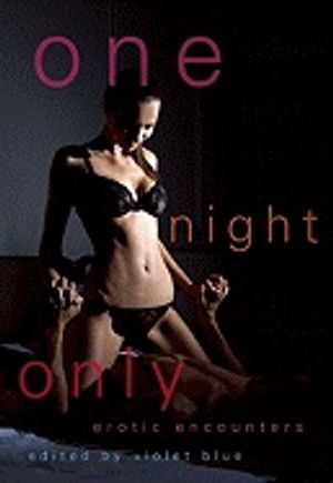 One Night Only : Erotic Encounters