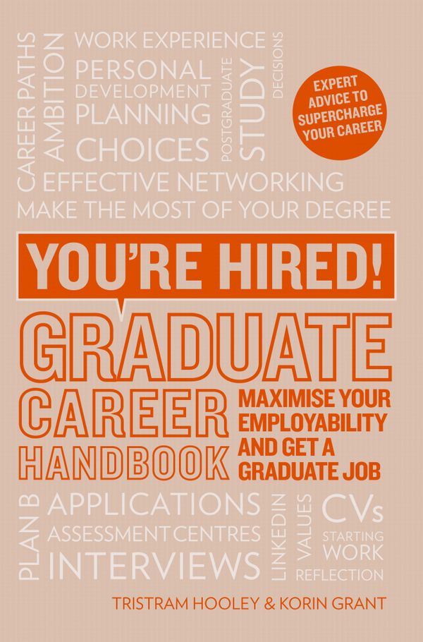 You're Hired! Graduate Career Handbook | 0:e upplagan