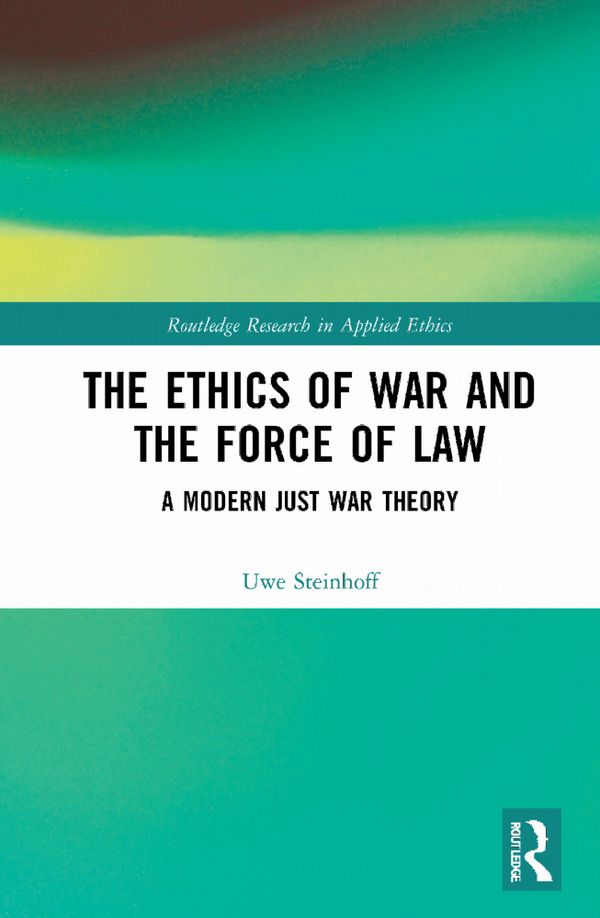 The Ethics of War and the Force of Law | 1:a upplagan
