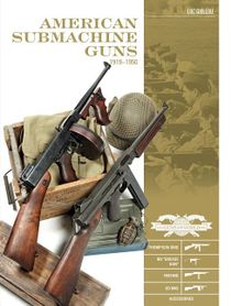 American submachine guns 19191950 - thompson smg, m3 grease gun, reising
