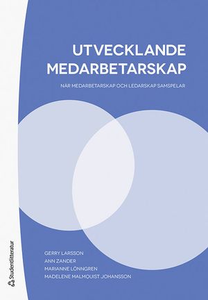 Utvecklande medarbetarskap - När medarbetarskap och ledarskap samspelar | 1:a upplagan