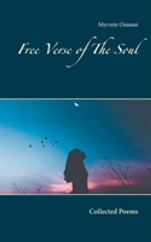 Free Verse of The Soul : Collected Poems | 1:a upplagan