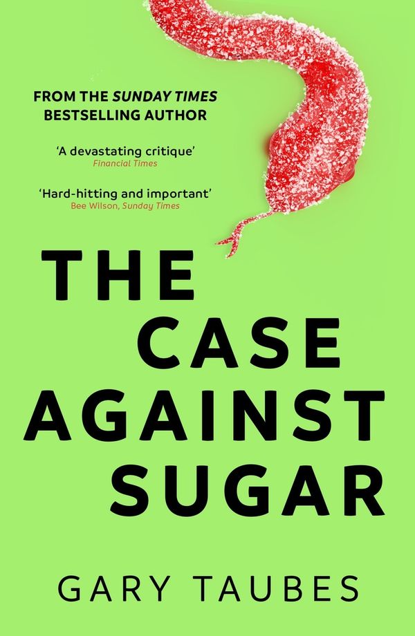 The Case Against Sugar | 0:e upplagan