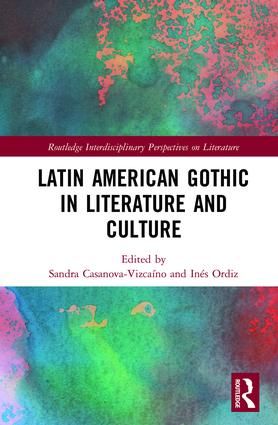 Latin American Gothic in Literature and Culture | 1:a upplagan