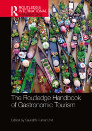 The Routledge Handbook of Gastronomic Tourism | 1:a upplagan