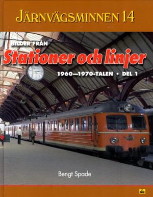 Bilder från stationer och linjer, 1960-1970. Del 1 | 1:a upplagan