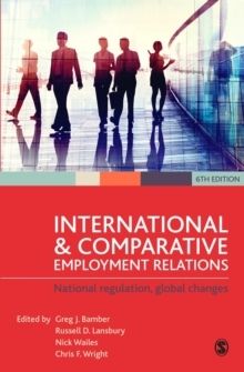 International and Comparative Employment Relations - National Regulation | 6:e upplagan