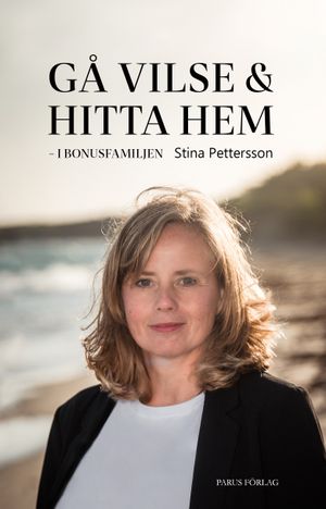 Gå vilse och hitta hem : i bonusfamiljen