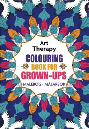 Art therapy : colouring books for grown-ups