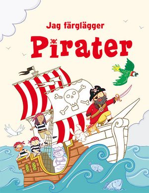 Jag färglägger: Pirater | 1:a upplagan