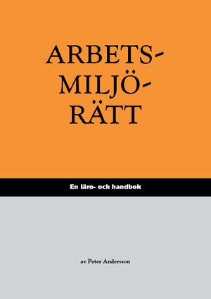 Arbetsmiljörätt – En läro- och handbok