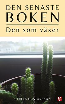 Den senaste boken : den som växer