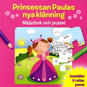 Prinsessan Paulas nya klänning : målarbok och pussel | 1:a upplagan