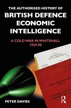 The Authorised History of British Defence Economic Intelligence | 1:a upplagan