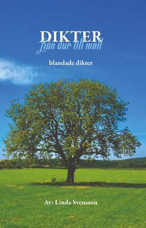 Dikter- från dur till moll. Blandade dikter