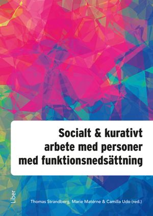 Socialt och kurativt arbete med personer med funktionsnedsättning | 1:a upplagan