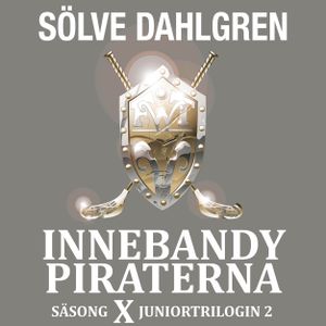 Innebandypiraterna. Säsong X Juniortrilogin 2